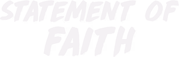 Statement of Faith*